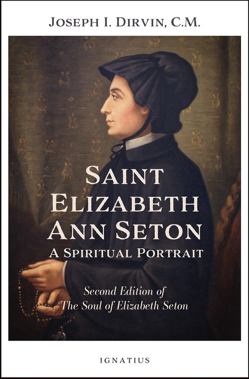 Saint Elizabeth Ann Seton: A Spiritual Portrait