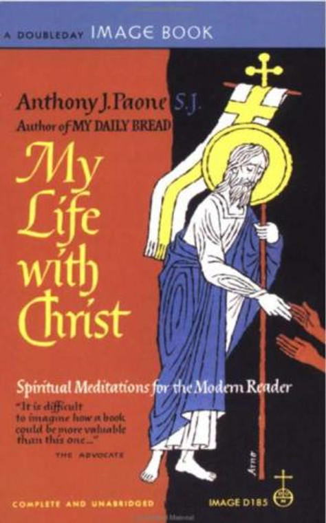 My Life with Christ: Spiritual Meditations for the Modern Reader