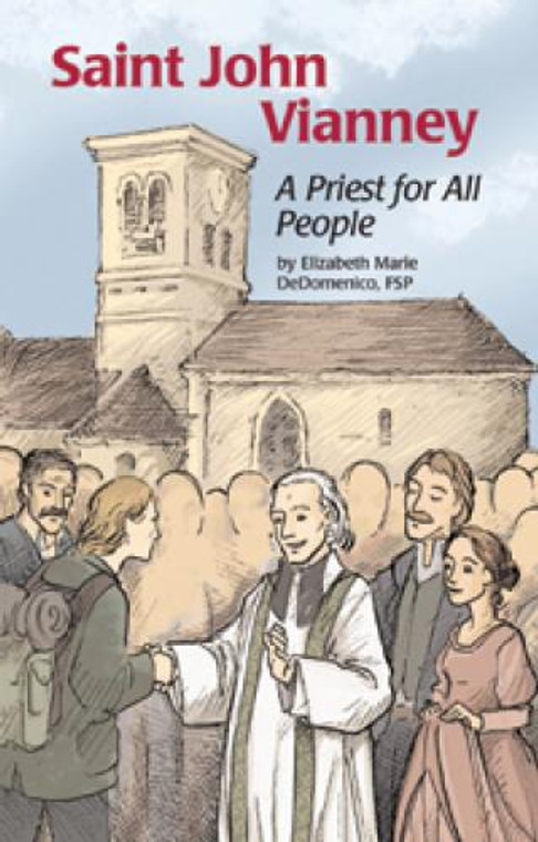 Saint John Vianney: A Priest for All People, 128 Pages