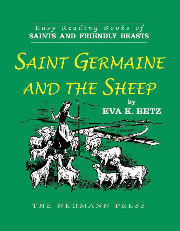 Saint Germaine and the Sheep by Eva K. Betz