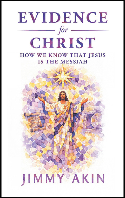 Evidence for Christ: How We Know that Jesus is the Messiah