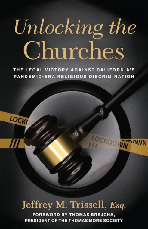 Unlocking the Churches: The Legal Victory Against California's Pandemic-Era Religious Discrimination