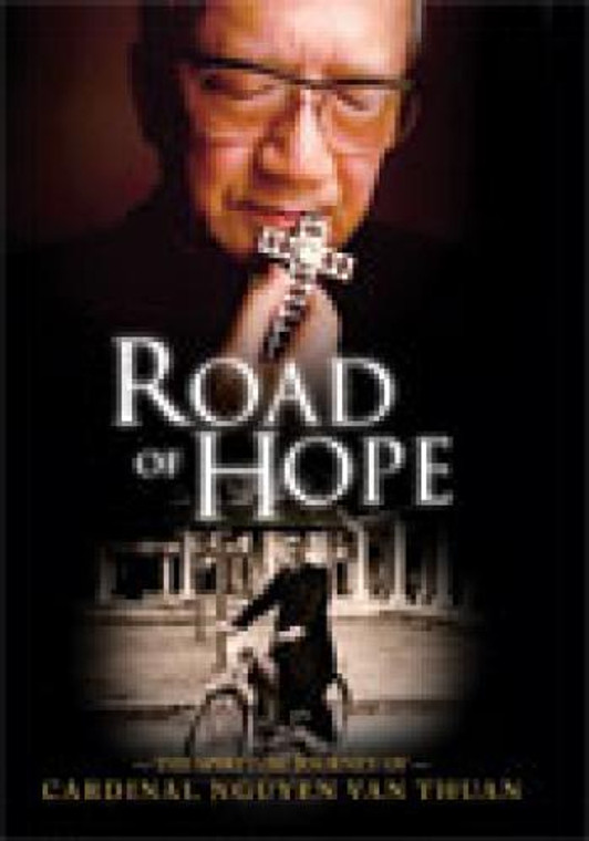 DVD Road of Hope: The Spiritual Journey of Cardinal Nguyen Van Thuan