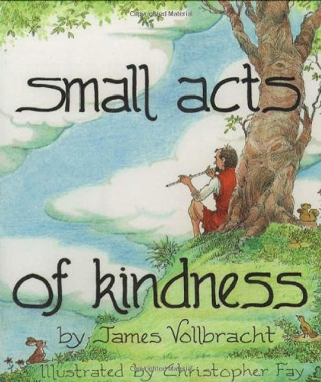 Small Acts of Kindness by James Vollbracht