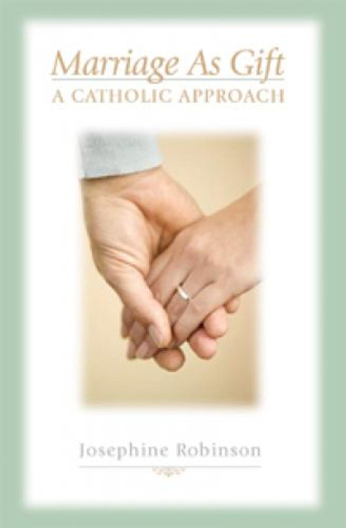 Marriage As Gift--A Catholic Approach