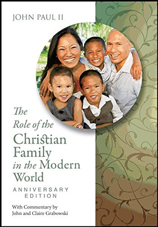 The Role of the Christian Family in the Modern World: Anniversary Edition by John Paul II