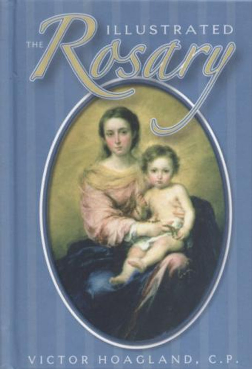 The Illustrated Rosary by Victor Hoagland