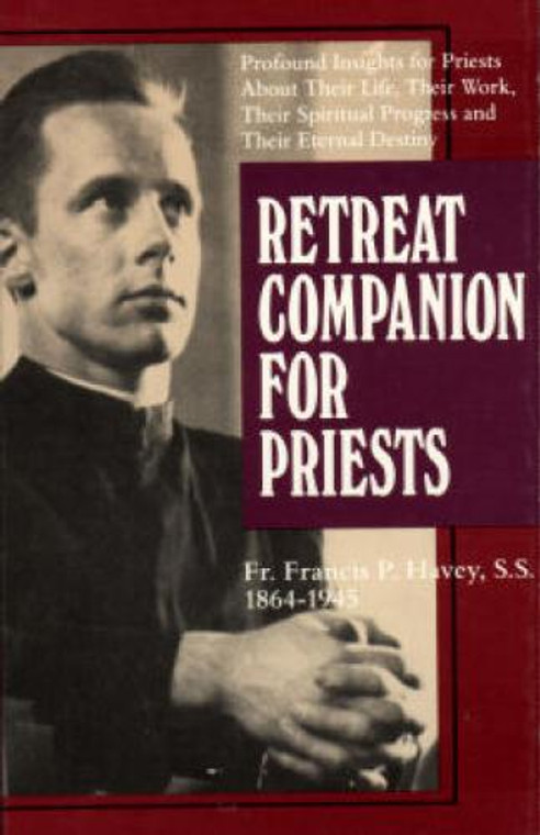 Retreat Companion for Priests by Fr. Francis P. Havey - Book for Priests, 251 pp.