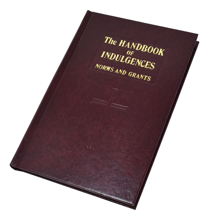 The Handbook of Indulgences - Norms and Grants 585/222