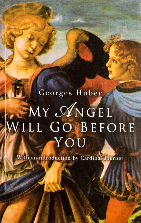 My Angel Will Go Before You By Georges Huber