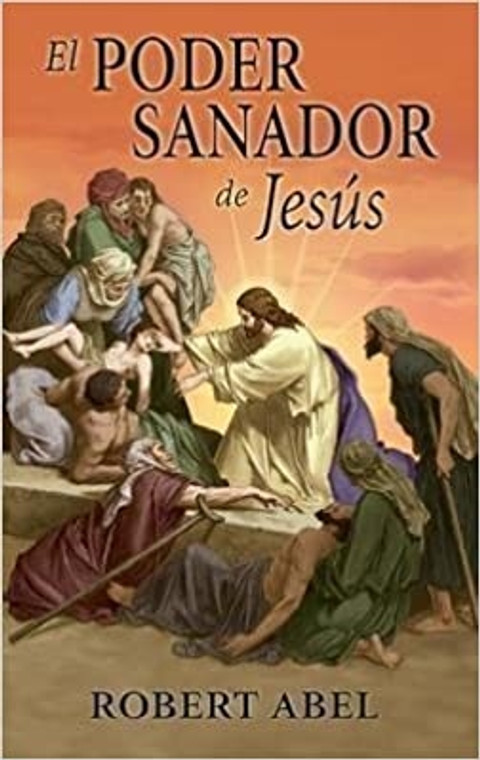 El Poder Sanador de Jesus (Spanish Edition)