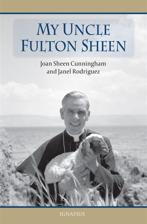 My Uncle Fulton Sheen, by Joan Sheen Cunningham