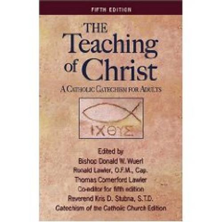 The Teaching of Christ by Bishop Donald W. Wuerl