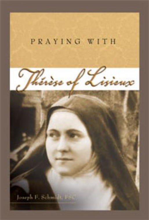 Praying With Therese Of Lisieux