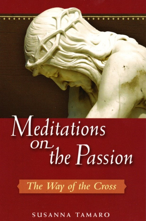 Meditations on the Passion: The Way of the Cross by Susanna Tamaro