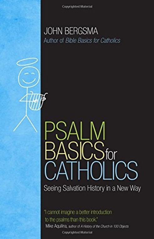 Psalm Basics for Catholics by John Bergsma