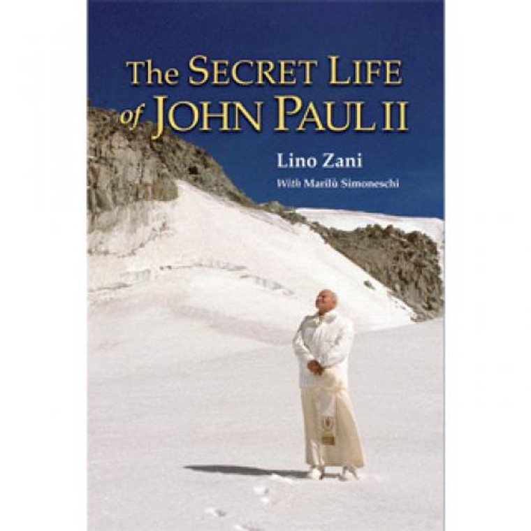The Secret Life of John Paul II by Lino Zani with Marilu Simoneschi