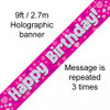 PINK HOLOGRAPHIC HAPPY BIRTHDAY BANNER 2.7M