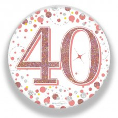 40TH SPARKLING FIZZ ROSE GOLD BADGE 75MM