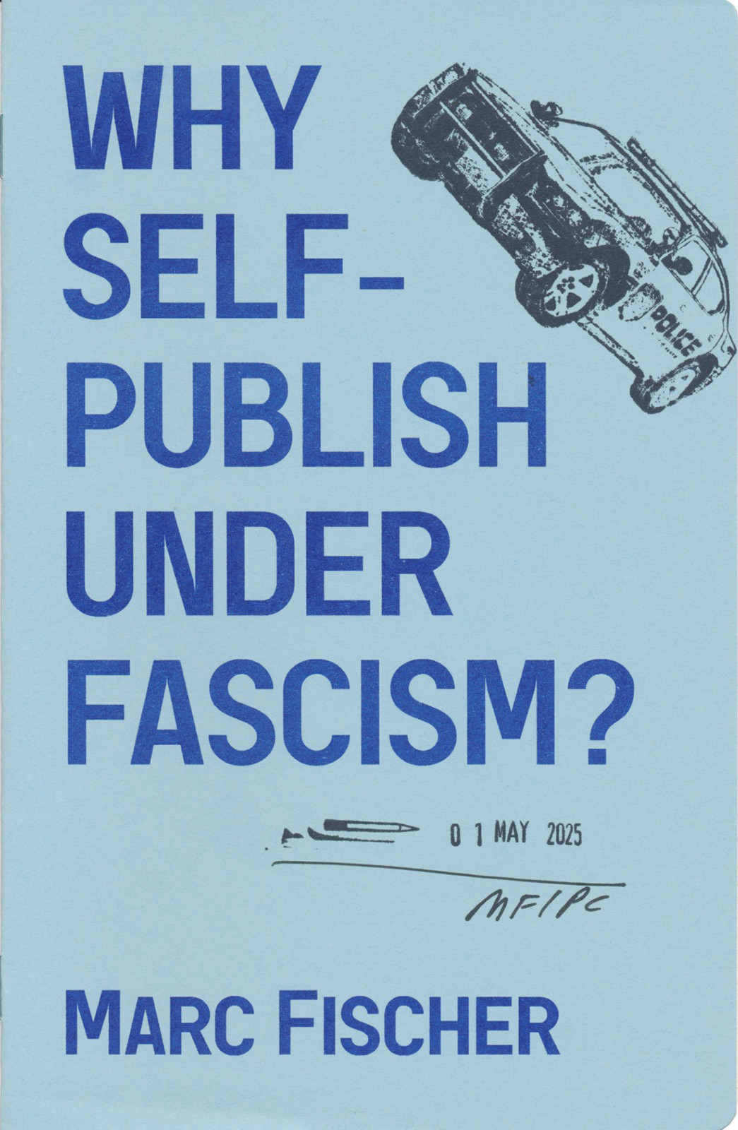 Why Self-Publish Under Fascism?