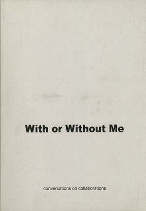 With or Without Me: Conversations on Collaborations