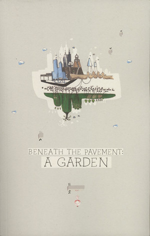 Beneath the Pavement: A Garden