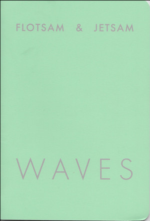 Flotsam & Jetsam: WAVES