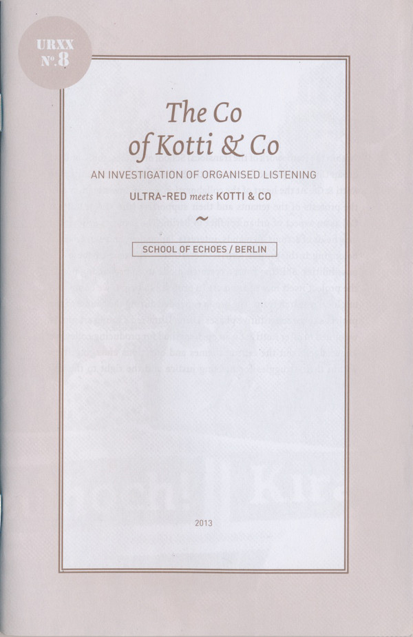 Ultra-Red Workbook 08: The Co of Kotti & Co—an investigation of organised listening [PDF-5]