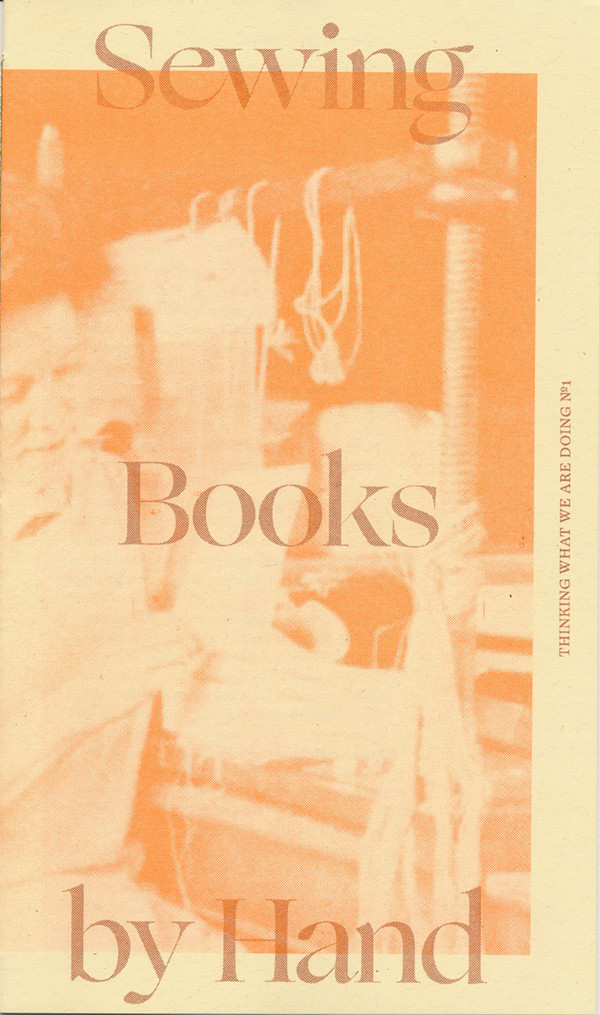 Thinking What We Are Doing #1: Sewing Books by Hand