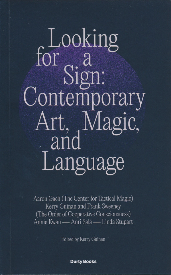 Looking for a Sign: Contemporary Art, Magic, and Language