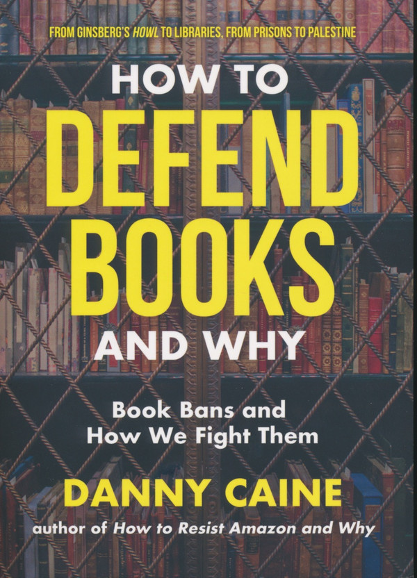 How to Defend Books and Why: Book Bans and How We Fight Them