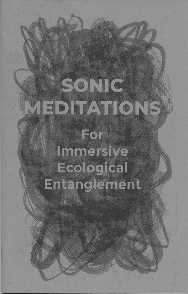 Front cover of "Sonic Meditations for Immersive Ecological Entanglement"