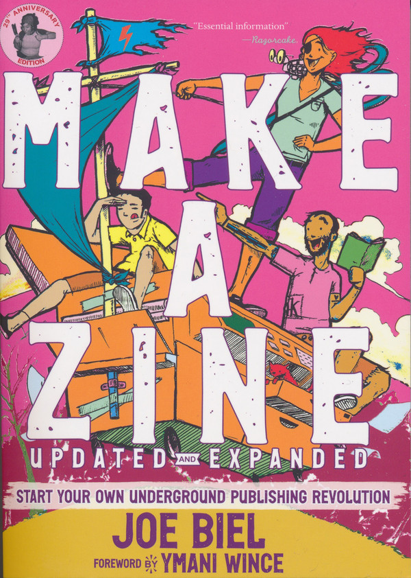 Make a Zine: Start Your Own Underground Publishing Revolution
