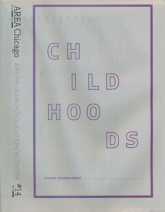 AREA Chicago: #14: Childhoods