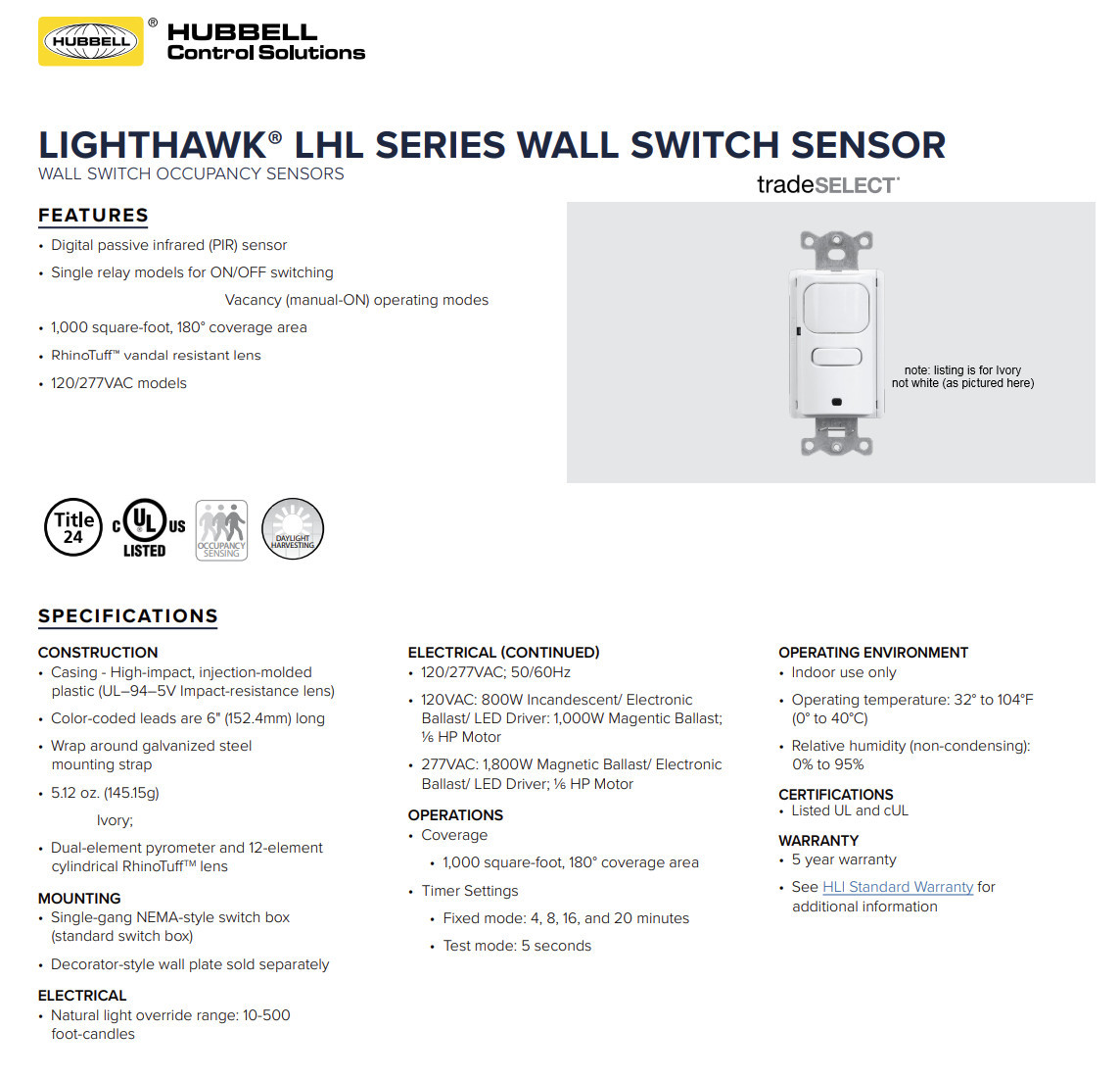 Hubbell Control Solutions Lighthawk PIR wall switch sensor, LHL-IRS1-G-IV-M, 1000 square feet, 120/277V, Ivory, Vacancy Mode Only
