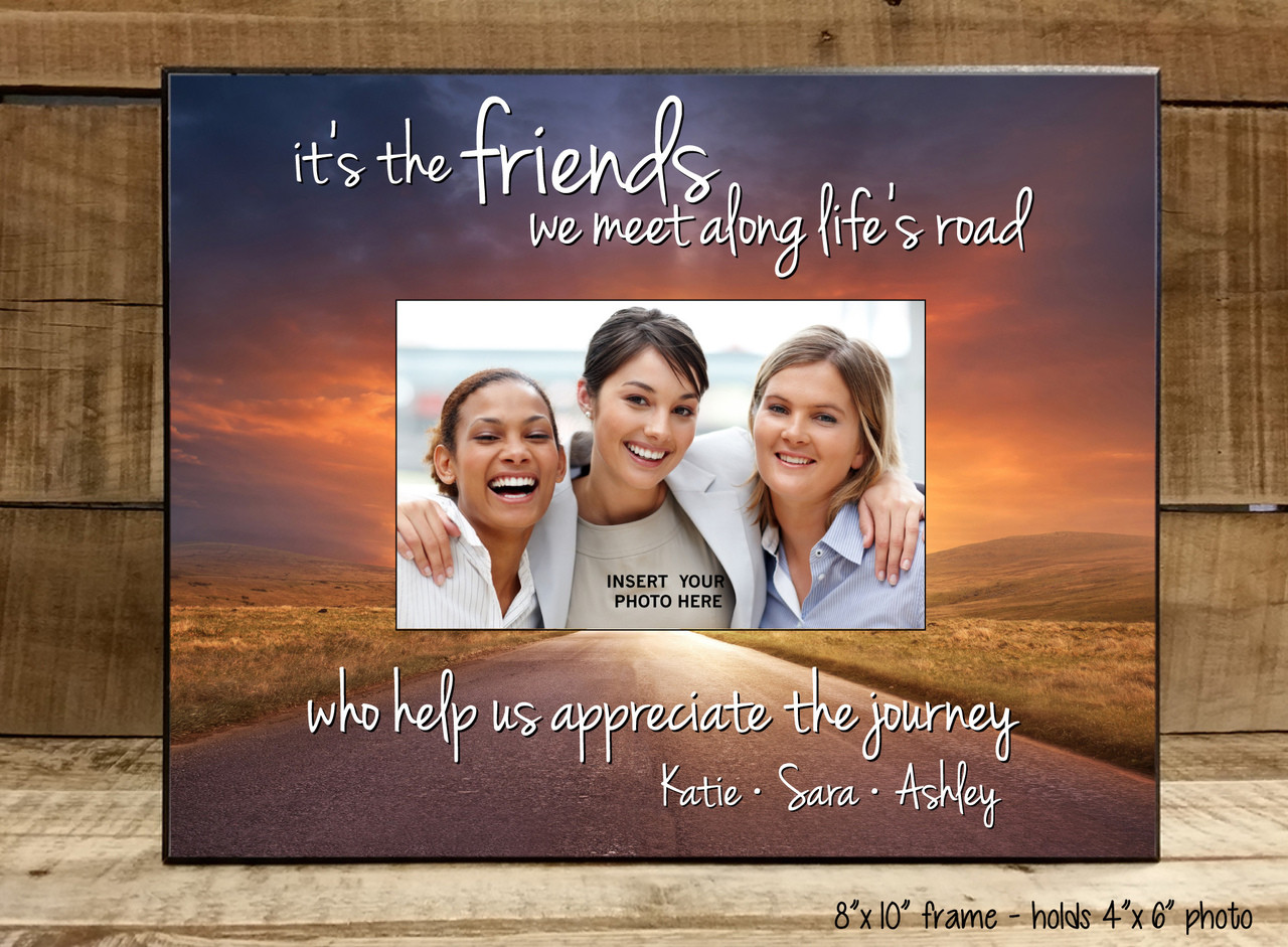  Friends Picture Frame - Friends are the Family we