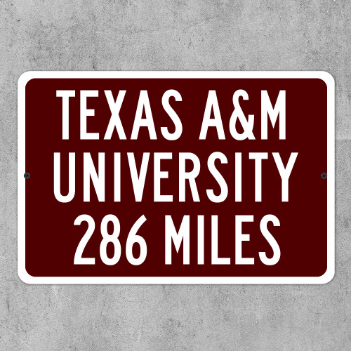 Texas A&M University Custom Distance Sign - Texas A&M Aggies Fan Student Alumni Gift