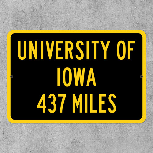 University of Iowa Custom Distance Sign - Iowa Hawkeyes Fan Student Alumni Gift