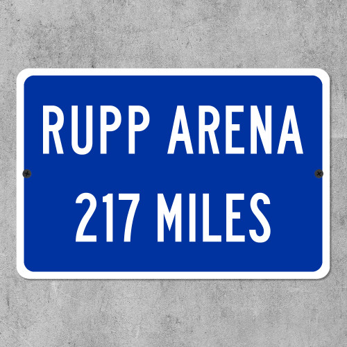 Rupp Arena Custom Distance Sign - University of Kentucky Wildcats Fan Gift
