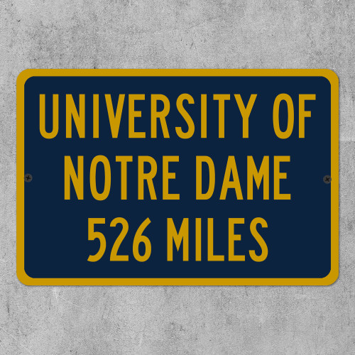 University Of Notre Dame Custom Distance Sign - Notre Dame Fighting Irish Fan Student Alumni Gift