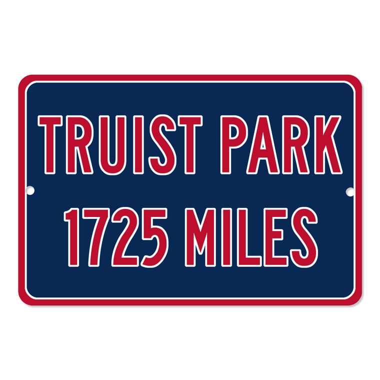 Truist Park Custom Distance Sign - Atlanta Braves Fan Gift