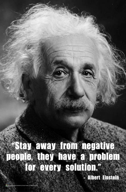 Einstein - Stay Away From Negative People Mini Poster - 11x17