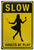 Slow, Adults at Play Tin Sign - 20x30cm - 7.87" x 11.81"