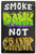 Smoke Dank, Not Crank Tin Sign - 20x30cm - 7.87" x 11.81"