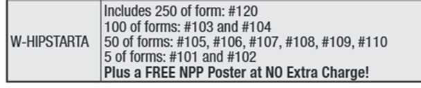 Includes 250 of Form #120
100 of Forms #103 and #104
50 of Forms #105, #106, #107, #108, #109 and #110
5 of Forms #101 and #102
Plus a FREE NPP Poster at NO Extra Charge!