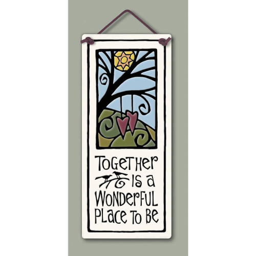 Together Is a Wonderful Place to Be Small Tall Wall Art Plaque