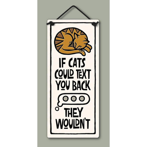 If Cats Could Text Small Tall Wall Art Plaque
