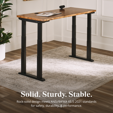 Solid. Sturdy. Stable. Rock-solid design meets ANSI/BIFMA X5.5-2021 standards for safety, durability, & performance