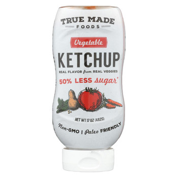 True Made Foods Ketchup - Vegetable - Less Sugar - Case of 6 - 17 oz