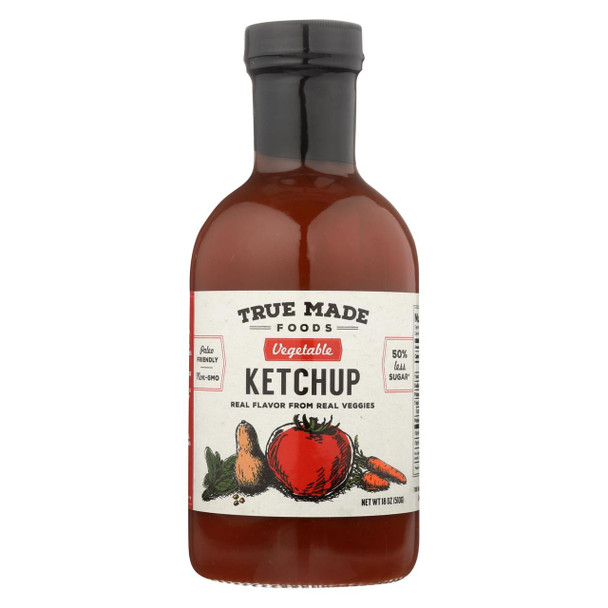 True Made Foods Ketchup - Vegetable - Case of 6 - 18 oz